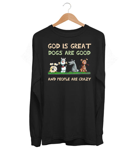 Dogs Are Good Long Sleeve (Unisex)