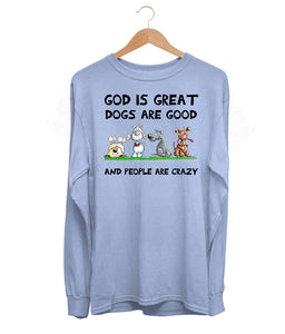 Dogs Are Good Long Sleeve (Unisex)