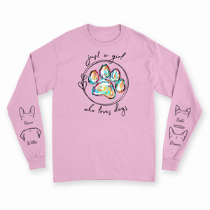 Just a Girl Who Loves Dogs - Custom Long Sleeve